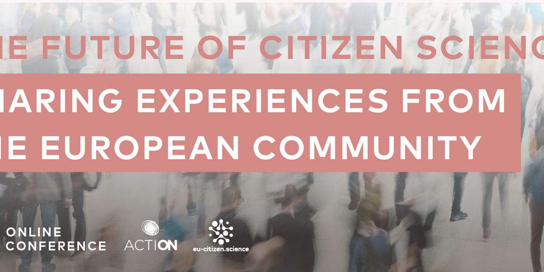 The future of citizen science: two days of networking and sharing – the ACTION final conference
